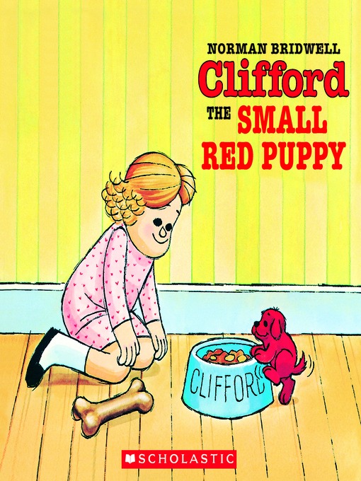 Title details for Clifford the Small Red Puppy by Norman Bridwell - Available